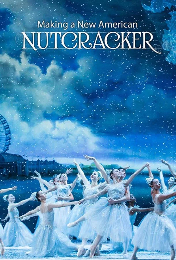 Постер к Создание нового американского "Щелкунчика" (2017)